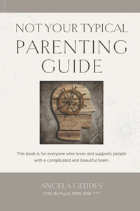 Not Your Typical Parenting Guide