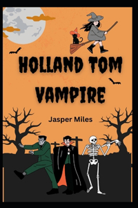 Holland Tom Vampire