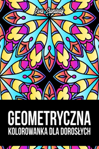 Geometryczna Kolorowanka Dla Doroslych