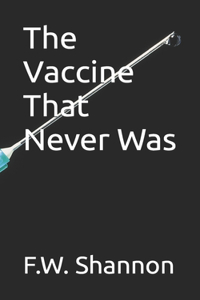 Vaccine That Never Was