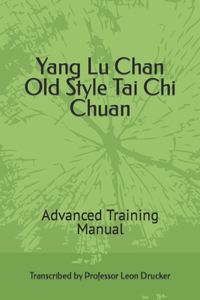 Yang Lu Chan Old Style Tai Chi Chuan