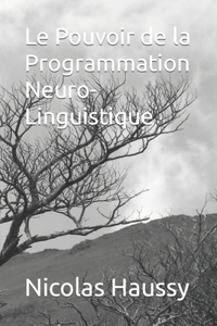 Pouvoir de la Programmation Neuro-Linguistique