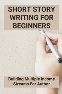 Short Story Writing For Beginners