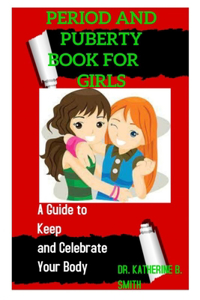 Period and Puberty Book for Girls