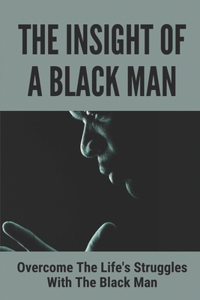 The Insight Of A Black Man