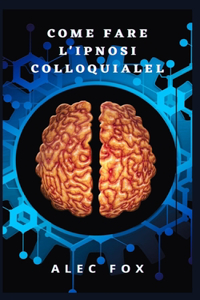 Come Fare l'Ipnosi Colloquiale