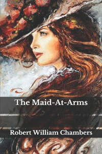 The Maid-At-Arms