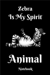 Zebra Is My Spirit Animal