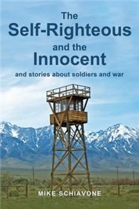 The Self-Righteous and the Innocent and stories about soldiers and war
