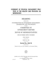 Oversight of financial management practices at the Health Care Financing Administration