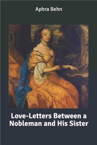 Love-Letters Between a Nobleman and His Sister