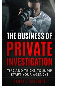 The Business of Private Investigation