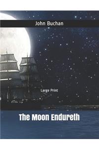 The Moon Endureth