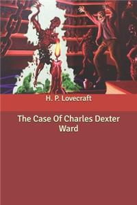 The Case Of Charles Dexter Ward