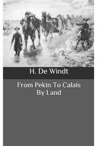 From Pekin To Calais By Land