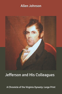 Jefferson and His Colleagues