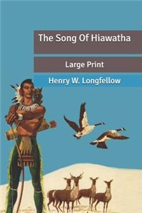 The Song Of Hiawatha
