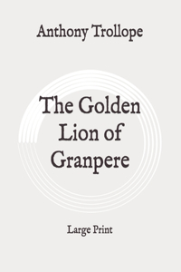 The Golden Lion of Granpere
