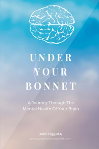 Under Your Bonnet