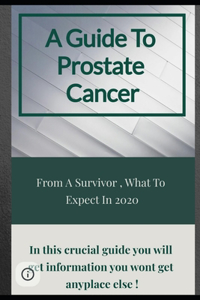 Guide To Prostate Cancer