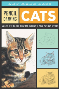 Pencil Drawing Cats An easy step-by-step guide for learning to draw cats and kittens