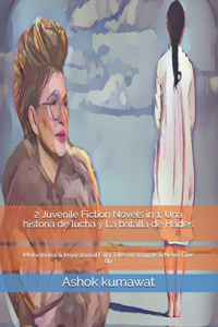 2 Juvenile Fiction Novels in 1; Una historia de lucha y La batalla de Hades