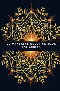 100 Mandalas Coloring Book For Adults