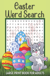 Easter Word Search Large Print Book for Adults: Fun Spring Activity Games Easy Puzzle Books with Solutions Great Gift Ideas to Celebrate Easter Logical Thinking & Brain Teasers Workbooks for Older