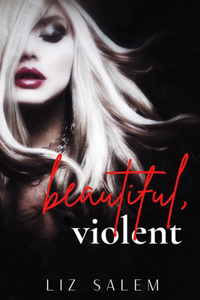 Beautiful, Violent