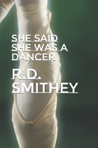 She Said She Was A Dancer