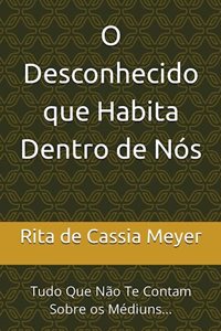 O Desconhecido que Habita Dentro de Nós