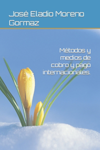 Métodos y medios de cobro y pago internacionales.