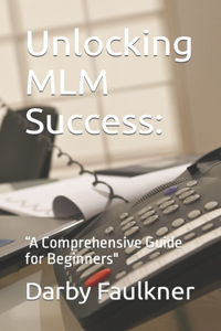 Unlocking MLM Success