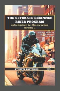 Absolute Beginner Rider Program: Module 1 Introduction To Motorcycling