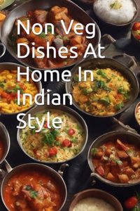 Non Veg Dishes At Home In Indian Style