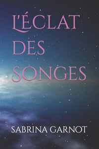 L'Éclat des Songes