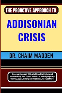 The Proactive Approach to Addisonian Crisis