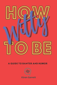 How to be Witty