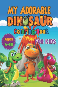 My Adorable Dinosaur coloring book for kids