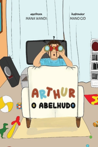 Arthur, o abelhudo.