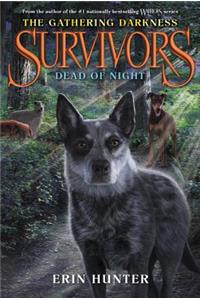 Survivors: The Gathering Darkness #2: Dead of Night