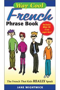 Way Cool French Phrasebook W/ Audio CD
