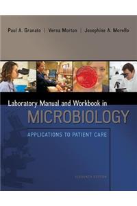 Lab Manual and Workbook in Microbiology: Applications to Patient Care