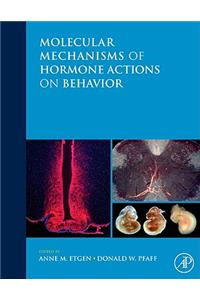 Molecular Mechanisms of Hormone Actions on Behavior