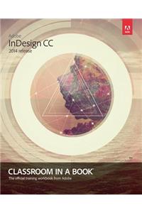 Adobe Indesign CC Classroom in a Book (2014 Release)