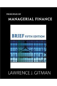 Principles of Managerial Finance Brief Plus Myfinancelab Student Access Kit Value Package (Includes Study Guide for Principles of Managerial Finance, Brief)