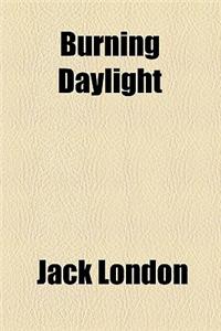 Burning Daylight