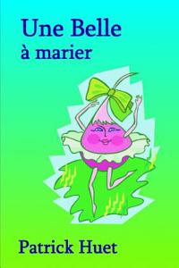 Une Belle a Marier