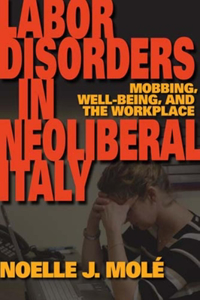 Labor Disorders in Neoliberal Italy