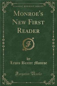 Monroe's New First Reader (Classic Reprint)